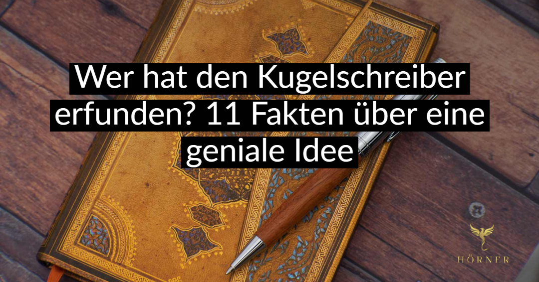 Wer hat den Kugelschreiber erfunden 11 Fakten über eine geniale Idee