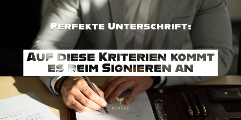 Perfekte Unterschrift: Diese Kriterien sind wichtig