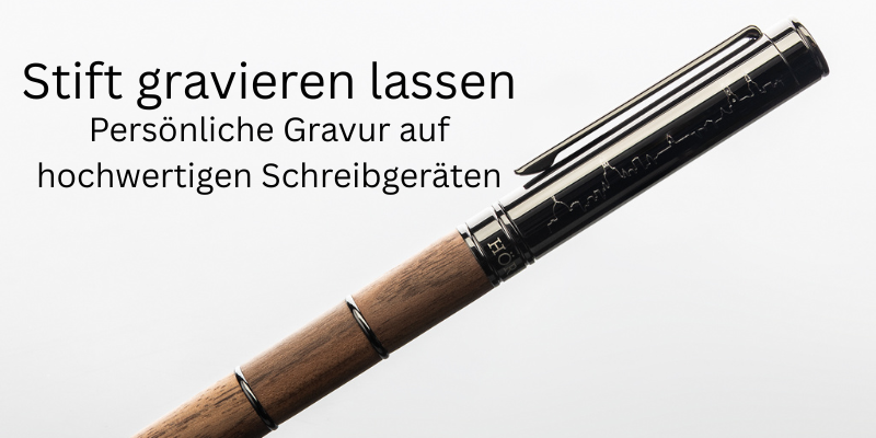 Stift gravieren lassen – Persönliche Gravur auf hochwertigen Schreibgeräten